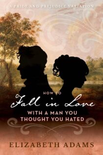 How to Fall in Love with a Man You Thought You Hated by Elizabeth Adams EPUB & PDF