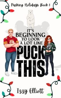 It's Beginning to Look a Lot Like Puck This by Izzy Elliott EPUB & PDF