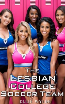 The Lesbian College Soccer Team by Ellie Wylde EPUB & PDF
