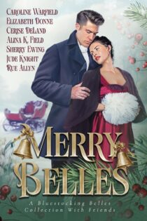 Merry Belles, a Bluestocking Belles Collection with Friends by Caroline Warfield EPUB & PDF
