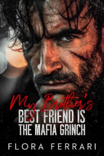 My Brother’s Best Friend Is the Mafia Grinch by Flora Ferrari EPUB & PDF