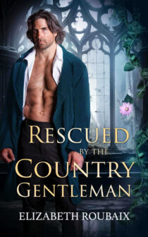 Rescued by the Country Gentleman by Elizabeth Roubaix EPUB & PDF