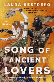 Song of Ancient Lovers by Laura Restrepo EPUB & PDF