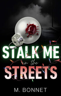 Stalk Me In The Streets by M. Bonnet EPUB & PDF