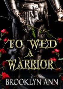 TO WED A Warrior preorder by Brooklyn Ann EPUB & PDF