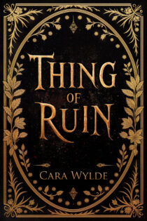 Thing of Ruin by Cara Wylde EPUB & PDF