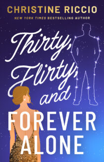 Thirty, Flirty, and Forever Alone by Christine Riccio EPUB & PDF