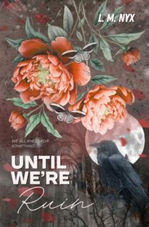 Until We're Ruin by L.M. Nyx EPUB & PDF