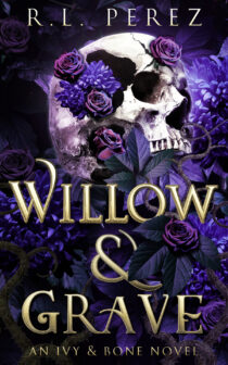 Willow & Grave by R.L. Perez EPUB & PDF