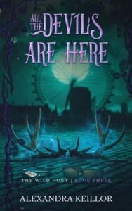 All the Devils are Here by Alexandra Keillor