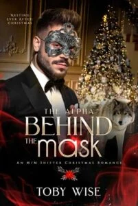 The Alpha Behind the Mask by Toby Wise