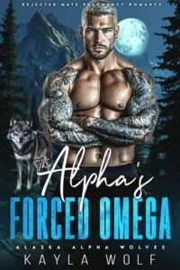 The Alpha’s Forced Omega by Kayla Wolf