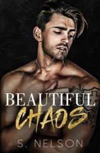 Beautiful Chaos by S. Nelson