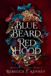 Blue Beard, Red Hood by Rebecca F. Kenney