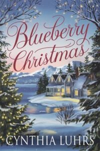 Blueberry Christmas by Cynthia Luhrs