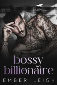 Bossy Billionaire by Ember Leigh