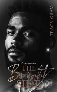 The Bright Side by Tracy Gray