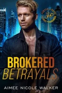 Brokered Betrayals by Aimee Nicole Walker