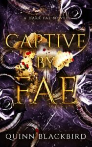 Captive By Fae by Quinn Blackbird