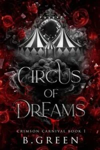 Circus Of Dreams by B. Green