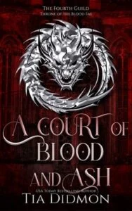A Court of Blood and Ash by Tia Didmon