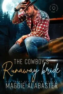 The Cowboy’s Runaway Bride by Maggie Alabaster