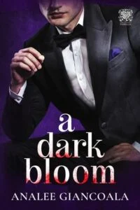 A Dark Bloom by Analee Giancoala