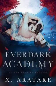Ever Dark Academy, Vol. 4 by X. Aratare
