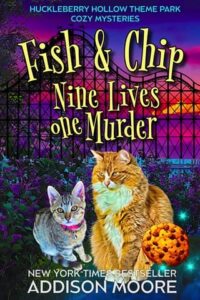 Fish and Chip: Nine Lives One Murder by Addison Moore