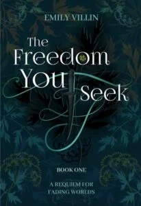 The Freedom You Seek by Emily Villin