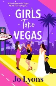 Girls Take Vegas by Jo Lyons