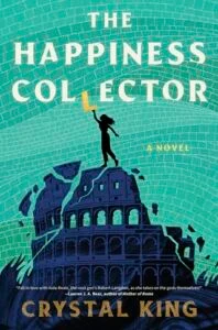 The Happiness Collector by Crystal King
