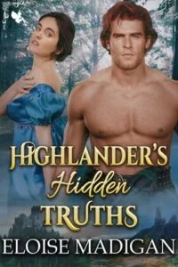 Highlander’s Hidden Truths by Eloise Madigan
