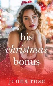 His Christmas Bonus by Jenna Rose