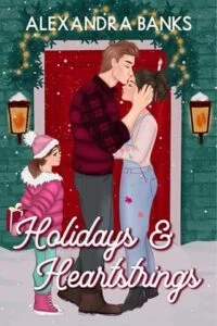 Holidays & Heartstrings by Alexandra Banks