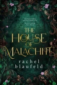 The House of Malachite by Rachel Blaufeld