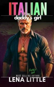 Italian Daddy’s Girl by Lena Little
