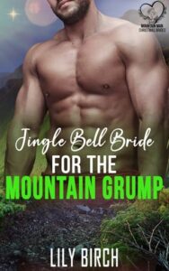 Jingle Bell Bride For The Mountain Grump by Lily Birch