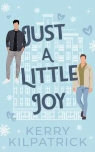Just A Little Joy by Kerry Kilpatrick