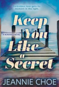 Keep You Like A Secret by Jeannie Choe