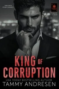 King of Corruption by Tammy Andresen
