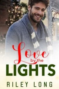 Love By the Lights by Riley Long