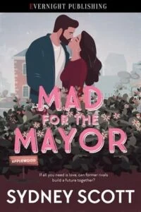 Mad for the Mayor by Sydney Scott