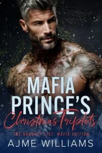 Mafia Prince’s Christmas Triplets by Ajme Williams
