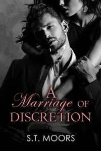A Marriage of Discretion by S.T. Moors