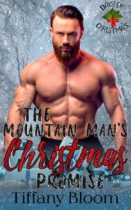 The Mountain Man’s Christmas Promise by Tiffany Bloom