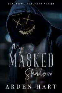 My Masked Shadow by Arden Hart