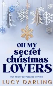 Oh My Secret Christmas Lovers by Lucy Darling
