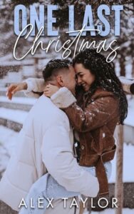 One Last Christmas by Alex Taylor