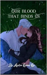 Our Blood That Binds Us by Audra Lee